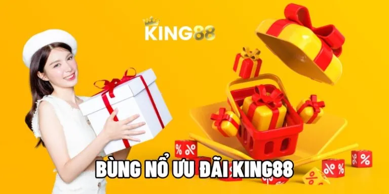 Bùng nổ ưu đãi KING88
